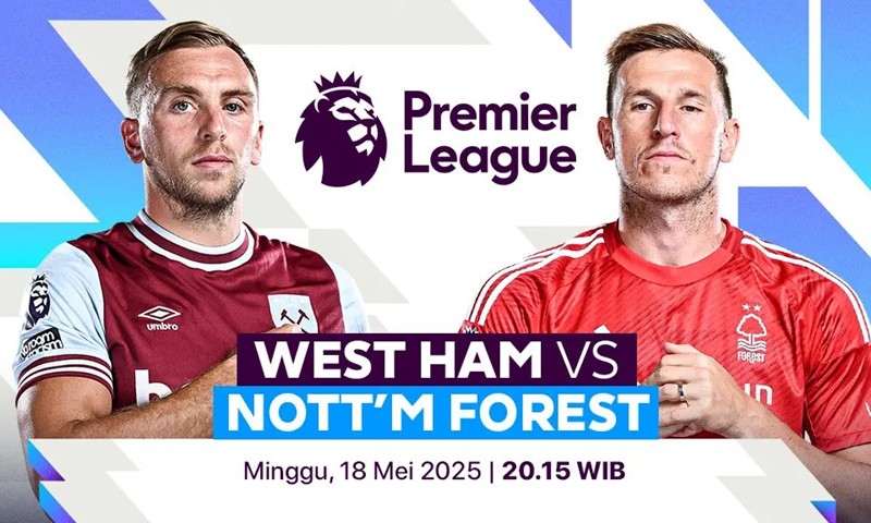 Prediksi Skor Liga Inggris: West Ham vs Nottingham Forest di London Stadium