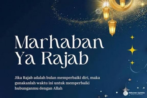 Doa Bulan Rajab Lengkap Arab dan Artinya, Amalan Pembuka Menuju Ramadan ...