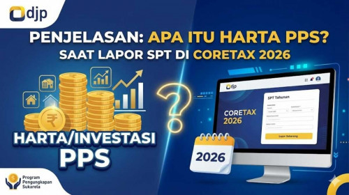 Harta PPS: Panduan Singkat Lapor SPT di Coretax 2026